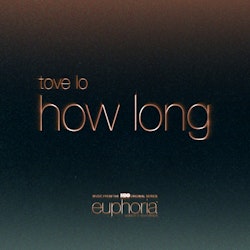 "How Long (From "Euphoria" (An HBO Original Series)" es el nuevo sencillo de Tove Lo