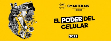 Se anuncia la quinta edición de SmartFilms México, Festival de cine hecho con celulares