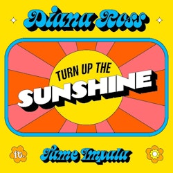 Diana Ross y Tame Impala lanzan el sencillo "Turn Up The Sunshine"