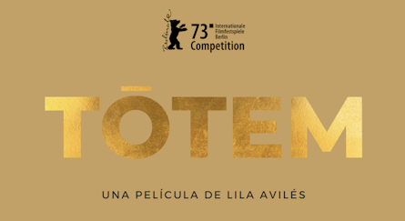 "Tótem" de Lila Avilés gana el premio del Jurado Ecuménico en la 73ª edición del Festival Internacional de Berlín.