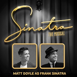 Matt Doyle interpretará a Frank Sinatra en el estreno mundial de "Sinatra The Musical"