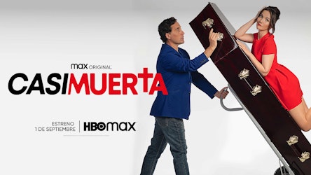 "Casi Muerta" llega el 1 de septiembre a HBO Max