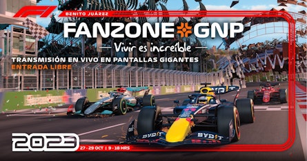 F1 FANZONE GNP Vivir es Increíble presenta de manera gratuita la transmisión en vivo del México GP en 7 alcaldías de la CDMX