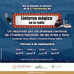 Radio Educación y Cineteca Nacional estrenan la quinta temporada de Linterna Mágica en la radio
