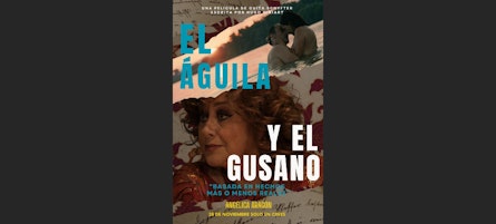 Basada en hechos más o menos reales… continúa en cines "El Águila y el Gusano", de Guita Schyfter