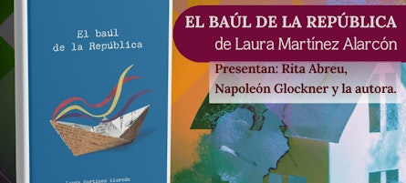 El Ateneo Español de México invita a la presentación de la novela "El baúl de la República" de Laura Martínez Alarcón