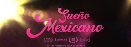 "Sueño mexicano", documental de Laura Plancarte, estrena en cines el 1 de mayo