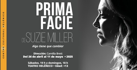 Una historia de justicia, verdad y coraje llega al Teatro Helénico con "Prima Facie" de Suzie Miller, protagonizada por Regina Blandón
