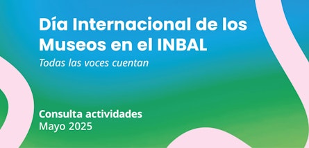 La Secretaría de Cultura del Gobierno de México ofrece cientos de actividades para celebrar el Día Internacional de los Museos