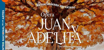 Delirio Teatro presenta en el Cenart el estreno mundial de "Juan y Adelita", la primera obra operística del cantautor Enrique Quezadas