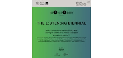 The Listening Biennial – Edición CDMX llega a la Casa del Lago UNAM con “Ecologías poéticas / Poetic Ecologies”
