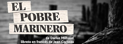 "El pobre marinero", de Darius Milhaud y Jean Cocteau, celebró el 80 aniversario del INBAL y el bicentenario de las relaciones México-Francia