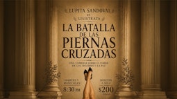 Obra de Teatro: ¨La Batalla de las Piernas Cruzadas