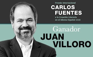 Juan Villoro obtiene el Premio Internacional Carlos Fuentes a la Creación Literaria en el Idioma Español 2026