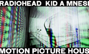 Radiohead trae a México su "KID A MNESIA Motion Picture House"