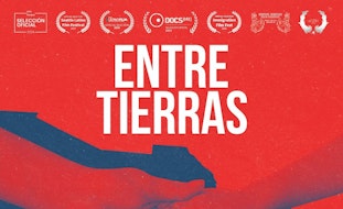 Entre tierras, documental sobre deportación y separación familiar, llega a cines