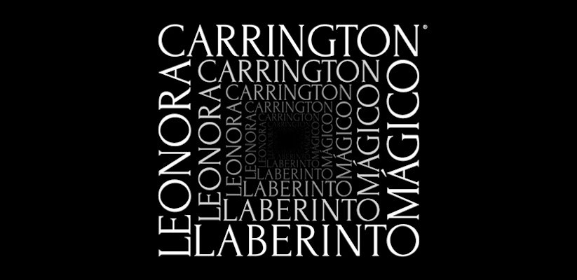 Leonora Carrington: Laberinto Magico CDMX