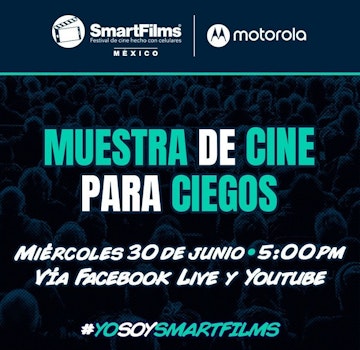 SmartFilms México 2021 Presenta: Muestra de cine para ciegos