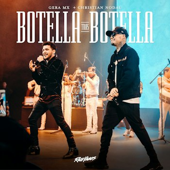 "Botella tras botella", 7X Platino en EUA, un paso más del éxito global creado por Gera MX & Christian Nodal