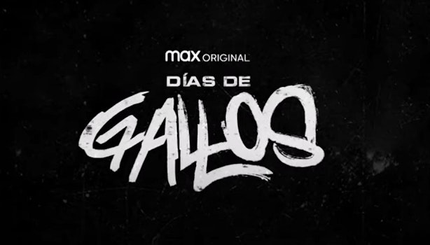 HBO Max presenta el teaser exclusivo de “Días de Gallos”