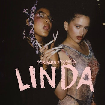 “Linda”, Rosalía x Tokischa