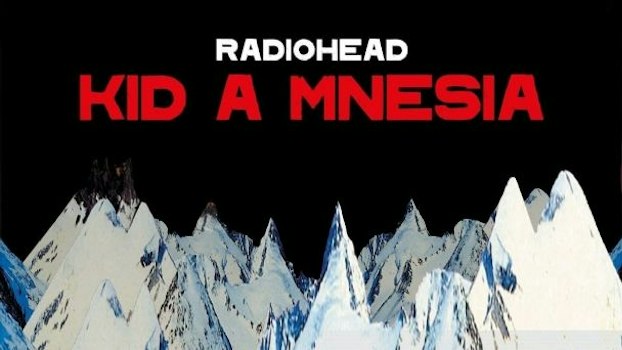 Radiohead regresa con “Kid A-mnesia”