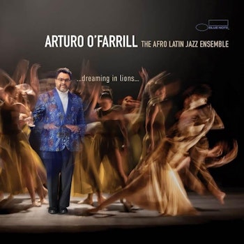 Arturo O'Farrill lanza el álbum "Dreaming In Lions"