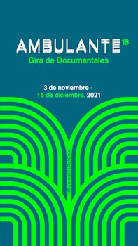 Ambulante 2021, todo lo que tienes que saber