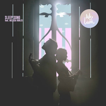 ¡Estreno! We the Lion + Melissa Robles (Matisse) presentan "Sleep Song" nuevo sencillo y disco