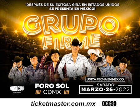 El Foro Sol será el único escenario en ser testigo del gran concierto del Grupo Firme 2022