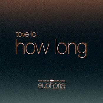 "How Long (From "Euphoria" (An HBO Original Series)" es el nuevo sencillo de Tove Lo