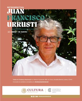 La Cineteca Nacional en la CDMX presenta la filmografía de Juan Francisco Urrusti