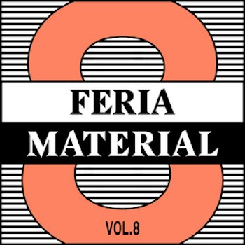 Feria Material Vol. 8, una experiencia distinta con el arte
