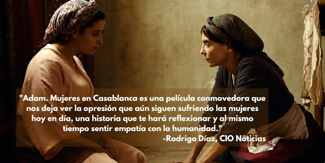 "Adam. Mujeres en Casablanca" estrena en pantallas comerciales esta semana