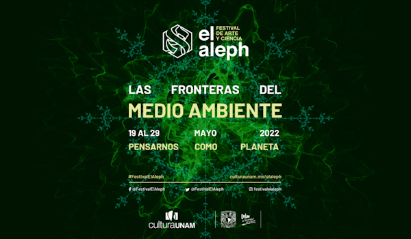 El festival del arte y la ciencia: El Aleph 2022