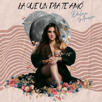 Dulce María lanza “La que un día te amó”