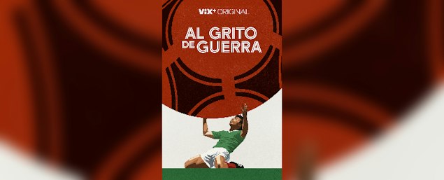 México vs. Argentina - “Al Grito de Guerra”, ya disponible en ViX+