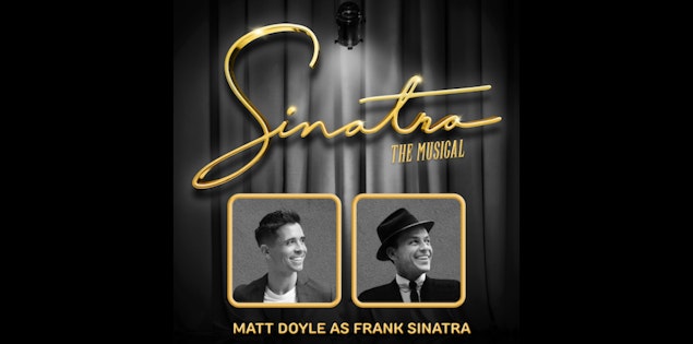 Matt Doyle interpretará a Frank Sinatra en el estreno mundial de "Sinatra The Musical"