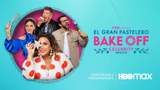La segunda temporada de “El Gran Pastelero - Bake Off Celebrity Mexico” llegará a HBO Max