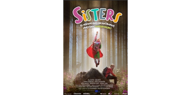 Se estrena "Sisters: El verano en que encontramos nuestros superpoderes"