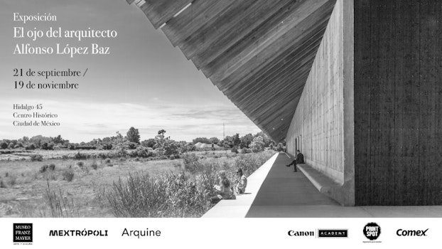 Se inaugura la exposición "El ojo del arquitecto. Alfonso López Baz" en el Franz Mayer de la CDMX