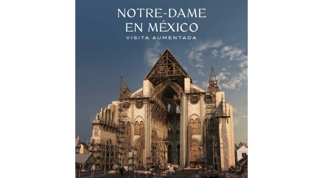 Se inaugura la exposición sobre catedral de París, "Notre-Dame en México. Visita aumentada" en el Museo Franz Mayer
