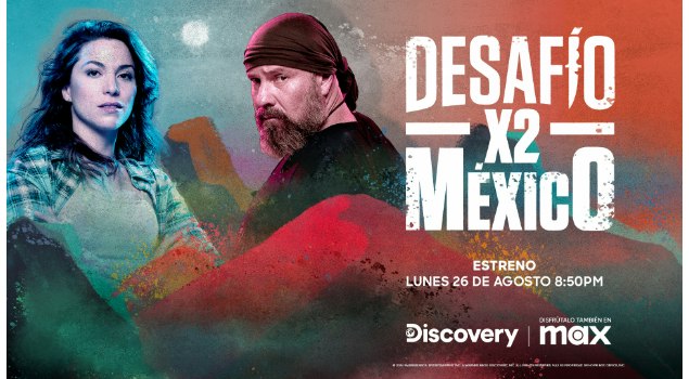 La producción de supervivencia extrema "Desafío X2 México" llega a Max y Discovery