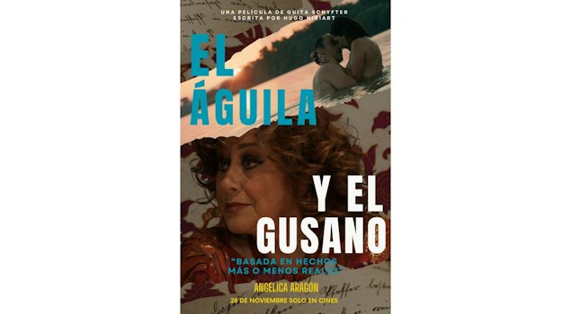 Basada en hechos más o menos reales… continúa en cines "El Águila y el Gusano", de Guita Schyfter
