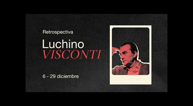 Neorrealismo italiano en Cineteca Nacional, la filmografía de Luchino Visconti en retrospectiva