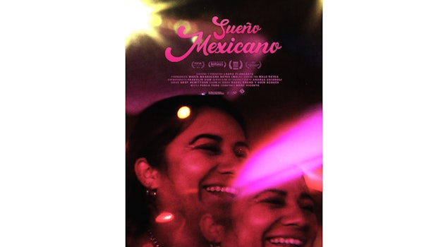 "Sueño mexicano", documental de Laura Plancarte, estrena en cines el 1 de mayo
