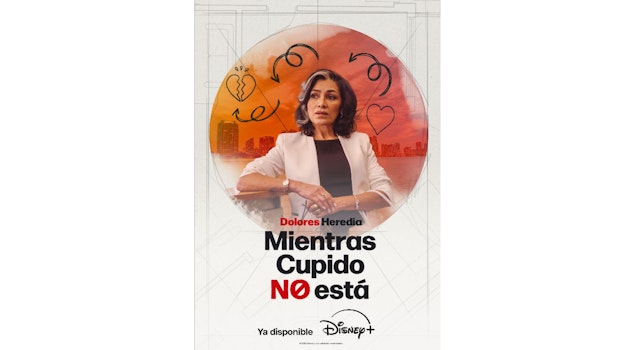 Dolores Heredia protagoniza “Mientras Cupido No Está”, la nueva comedia original de Disney+