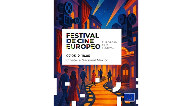 El Festival de Cine Europeo vuelve a la Cineteca Nacional para celebrar la diversidad cultural de la Unión Europea