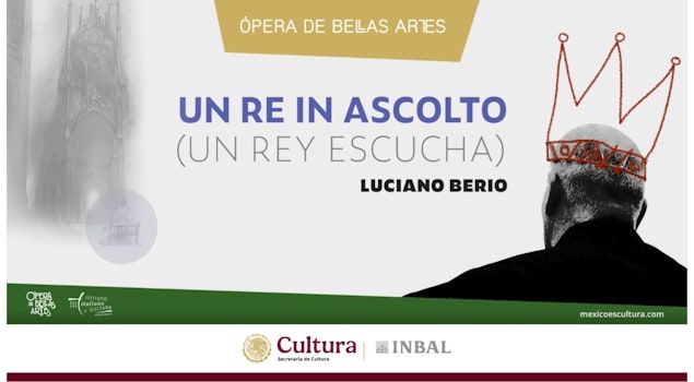 "Un re in ascolto" de Luciano Berio llega por primera vez a México y América Latina