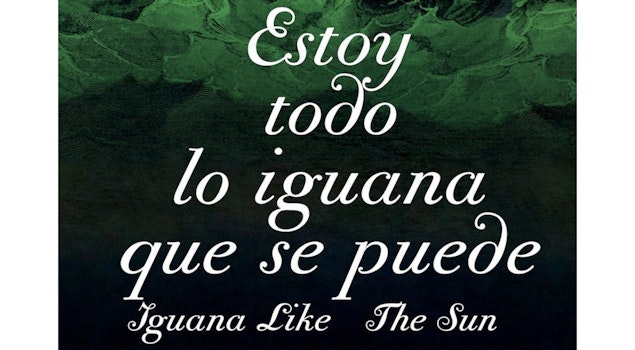 "Estoy todo lo iguana que se puede" llega a cines de la Ciudad de México a partir del 23 de octubre